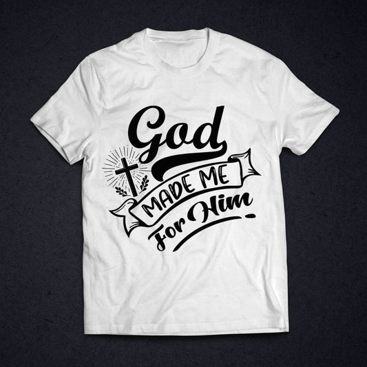 God made me for him (style 3) - Short sleeve t-shirt