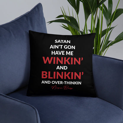 Satan Ain't Gon Have Me Pillow