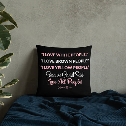 I Love All People Pillow