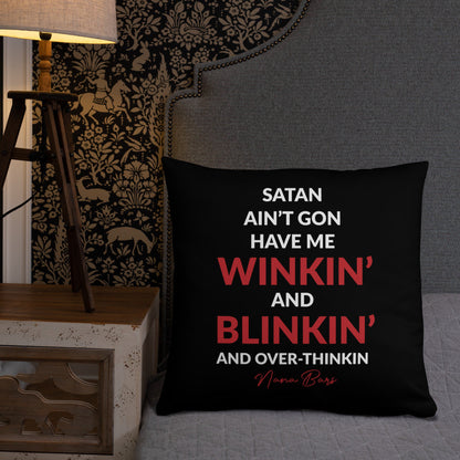 Satan Ain't Gon Have Me Pillow