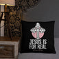 Jesus Is For Real Pillow