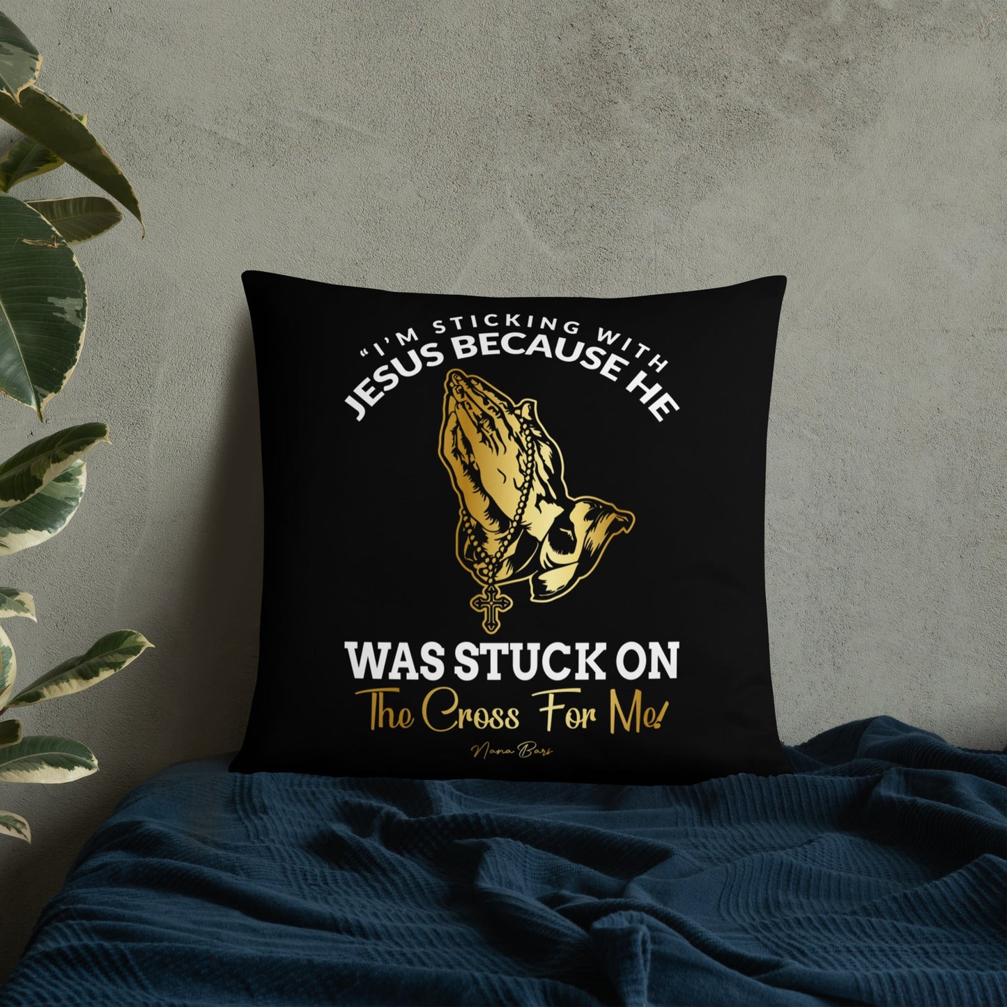 I’m Stickin’ With Jesus Pillow