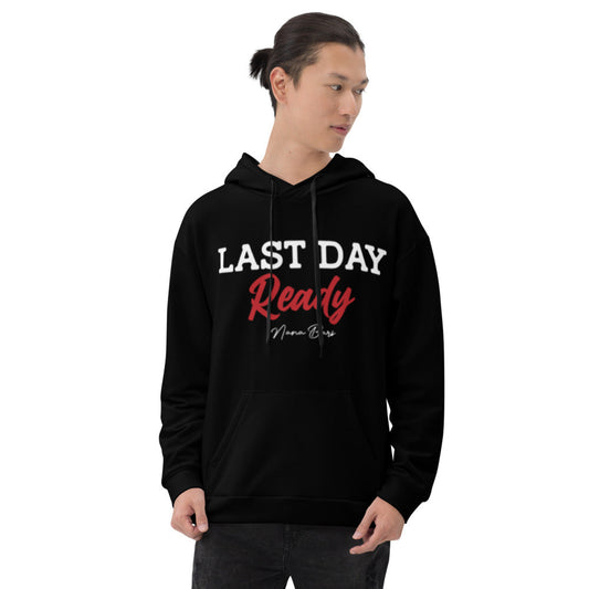 Last Day Ready Hoodie