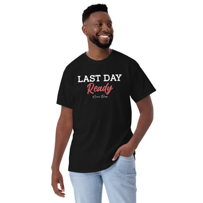 Last Day Ready Men's Short Sleeve T-Shirt