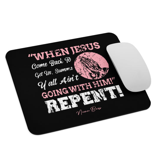 Repent Mouse pad