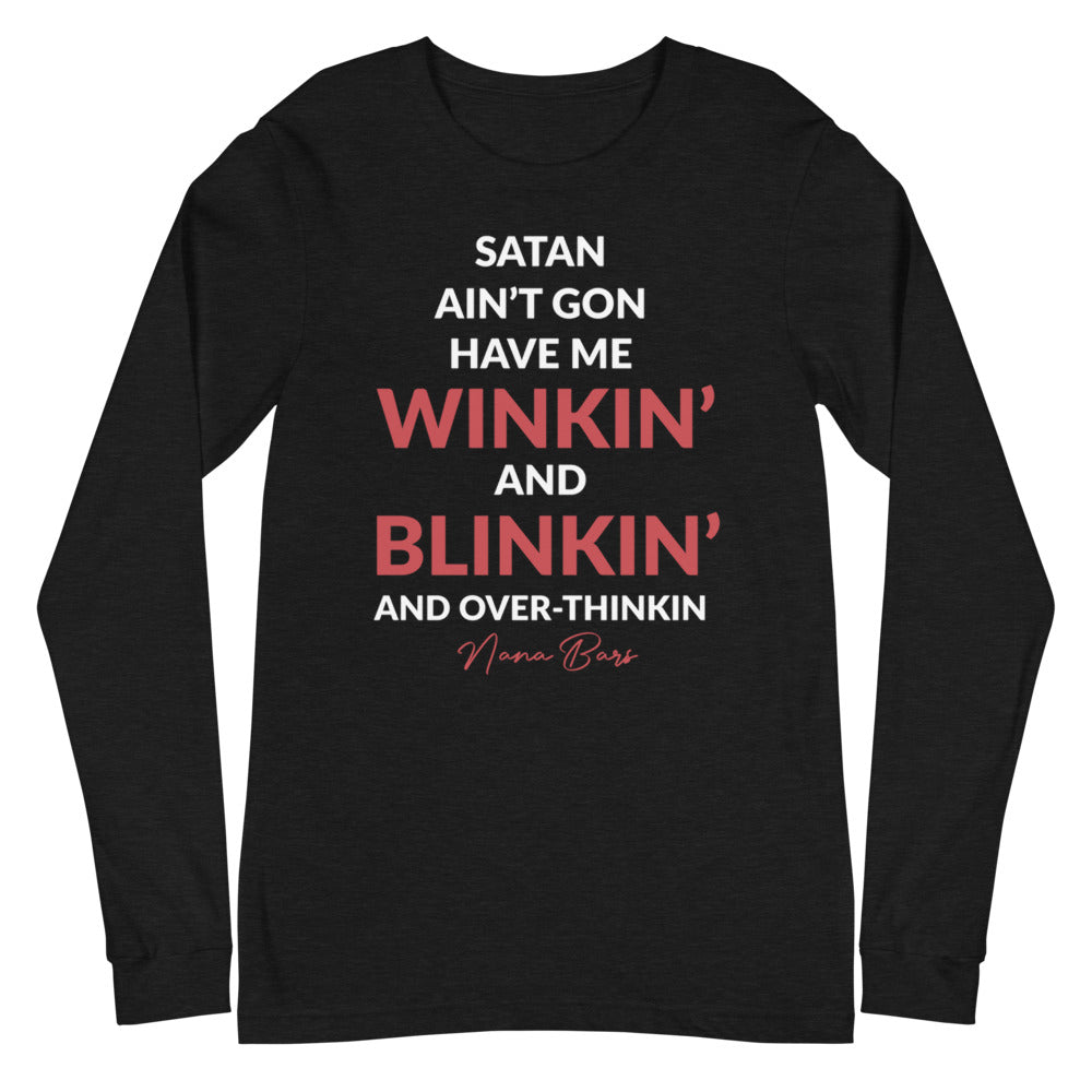 Satan Ain't Gon Have Me Long Sleeve Tee