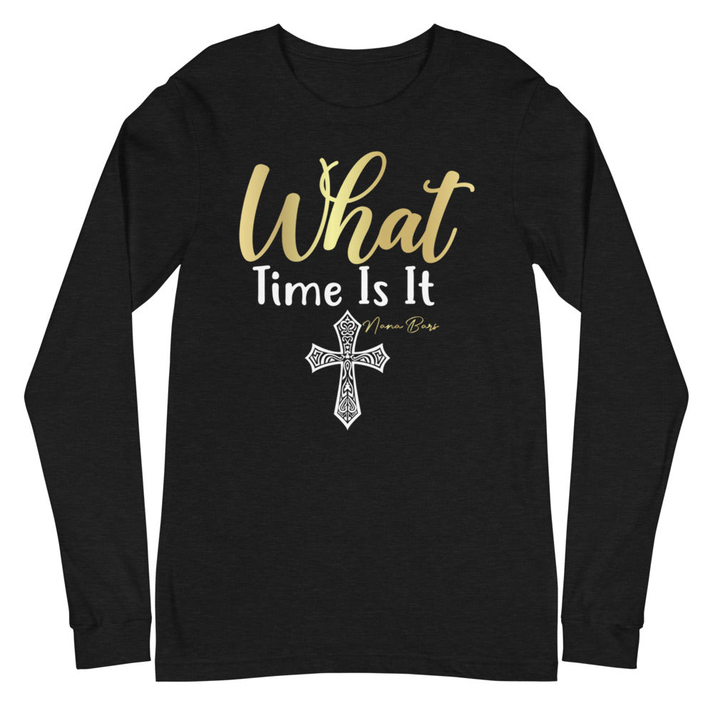 What Time Is It Long Sleeve Tee