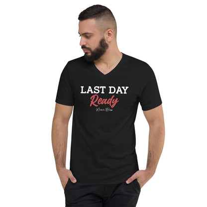 Last Day Ready Men's V-Neck T-Shirt